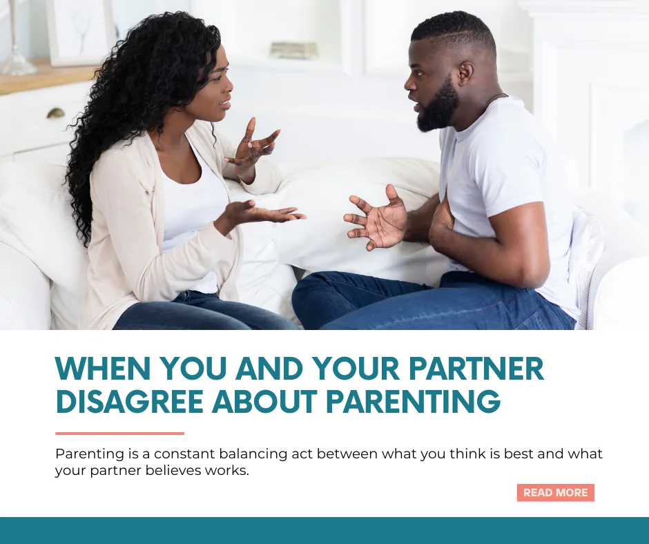 When you and your partner disagree about parenting